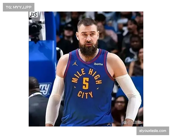 瓦兰丘纳斯伤情加重掘金内线再遭伤病困扰球队前景堪忧